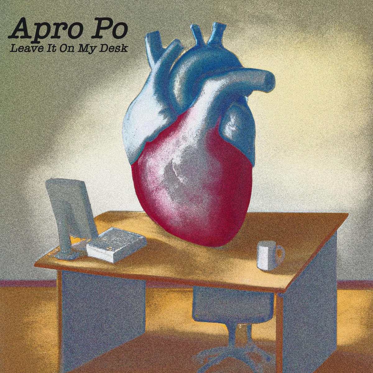 Leave It On My Desk by Apro Po — official cover artwork