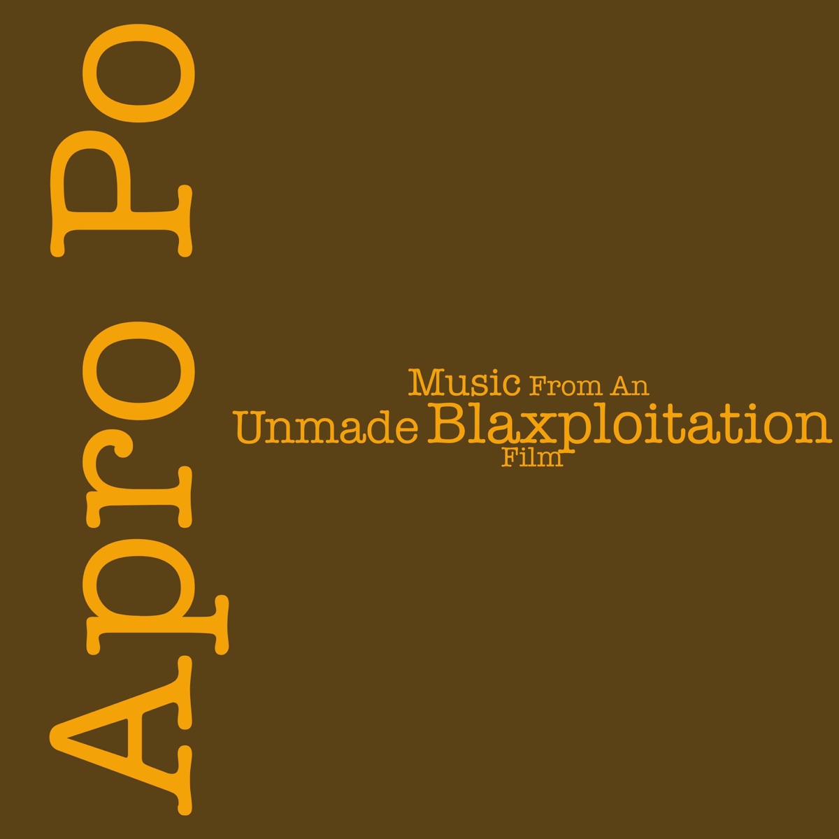 Music From an Unmade Blaxploitation Film by Apro Po — official cover artwork